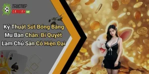 Kỹ Thuật Sút Bóng Bằng Mu Bàn Chân: Bí Quyết Làm Chủ Sân Cỏ Hiện Đại
