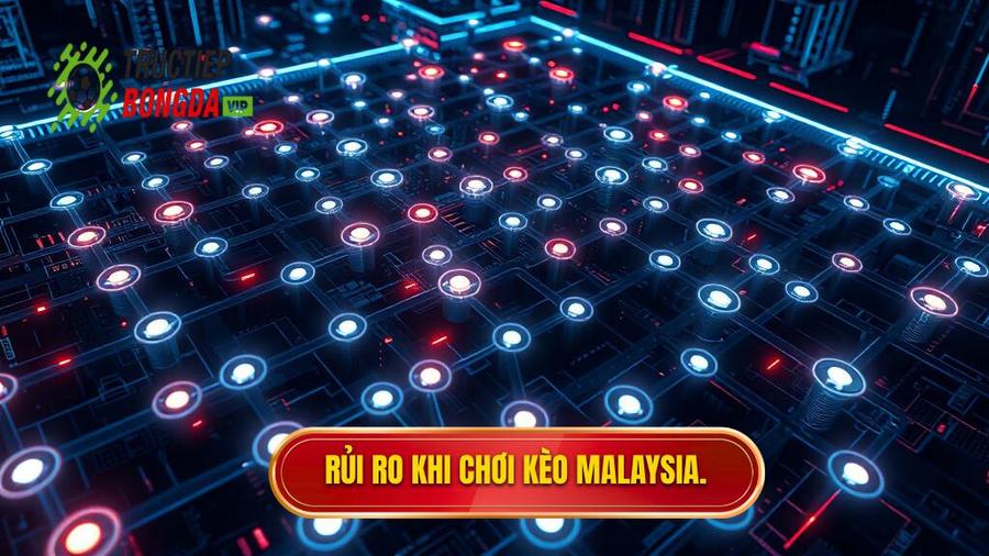 Phân tích đa chiều: Rủi ro tiềm ẩn khi chơi kèo Malaysia